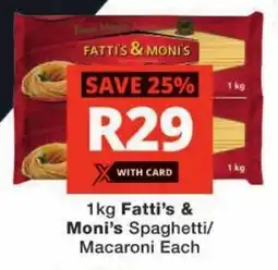 Checkers Fatti's & Moni's Spaghetti/ Macaroni offer