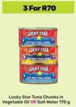 Game Lucky Star Tuna Chunks in Vegetable Oil OR Salt Water offer