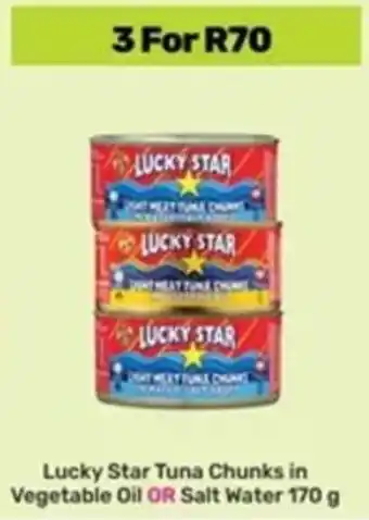 Game Lucky Star Tuna Chunks in Vegetable Oil OR Salt Water offer