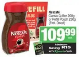 SuperSpar Nescafé Classic Coffee or Refill Pouch (Excl. Decaf) offer