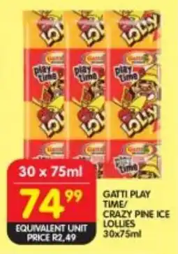 Shoprite Gatti play time/ crazy pine ice lollies offer