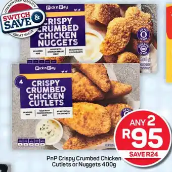 Pick n Pay Hypermarket PnP Crispy Crumbed Chicken Cutlets or Nuggets offer