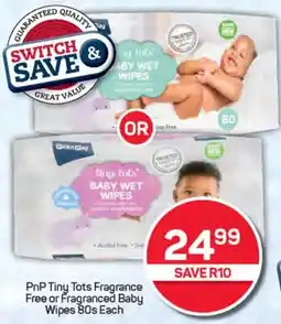 Pick n Pay Hypermarket PnP Tiny Tots Fragrance Free or Fragranced Baby Wipes offer