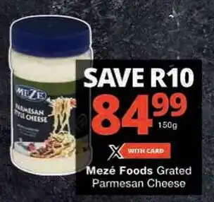 Checkers Mezé Foods Grated Parmesan Cheese offer