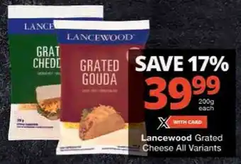 Checkers Lancewood Grated Cheese All Variants offer