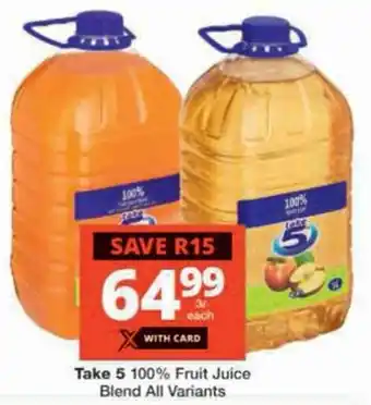 Checkers Take 5 100% Fruit Juice Blend All Variants offer