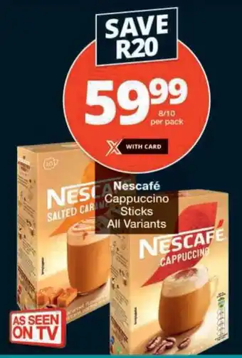 Checkers Nescafe Cappuccino Sticks All Variants offer