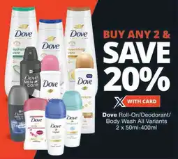 Checkers Dove Roll-On/Deodorant/ Body Wash All Variants offer