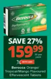 Checkers Berocca Orange/ Tropical/Mango Flavoured Effervescent Tablets offer