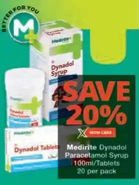 Checkers Medirite Dynadol Paracetamol Syrup/Tablets offer