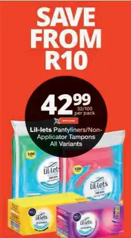 Checkers Lil-lets Pantyliners/Non- Applicator Tampons All Variants offer