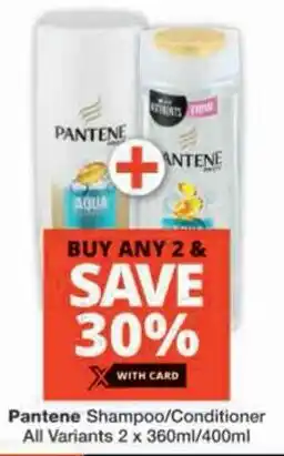 Checkers Pantene Shampoo/Conditioner All Variants offer