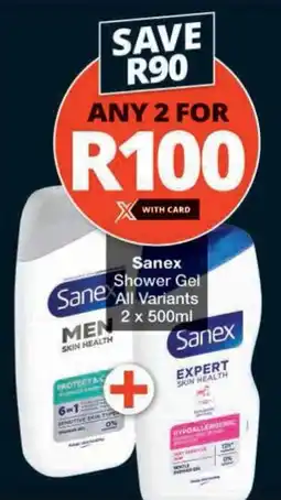 Checkers Sanex Shower Gel All Variants offer