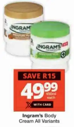 Checkers Ingram's Body Cream All Variants offer