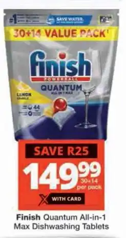 Checkers Finish Quantum All-in-1 Max Dishwashing Tablets offer