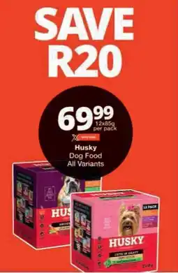 Checkers Husky Dog Food All Variants offer