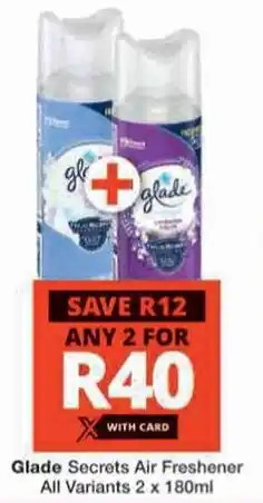 Checkers Glade Secrets Air Freshener All Variants offer