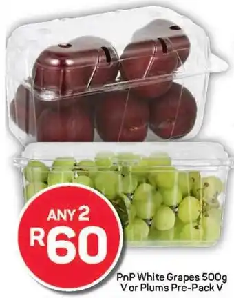 Pick n Pay Hypermarket PnP White Grapes V or Plums Pre-Pack V offer