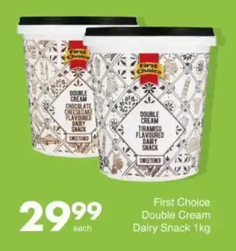 Save First Choice Double Cream Dairy Snack offer