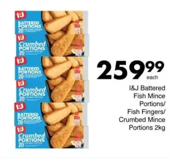 Save I&J Battered Fish Mince Portions/ Fish Fingers/ Crumbed Mince Portions offer