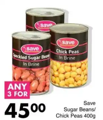 Save Sugar Beans/ Chick Peas offer