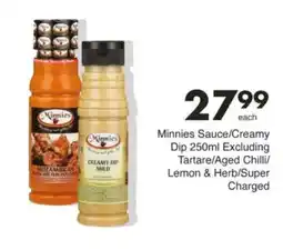 Save Minnies Sauce/Creamy Dip Excluding Tartare/Aged Chilli/ Lemon & Herb/Super Charged offer