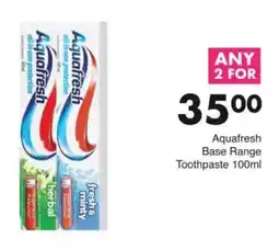 Save Aquafresh Base Range Toothpaste offer