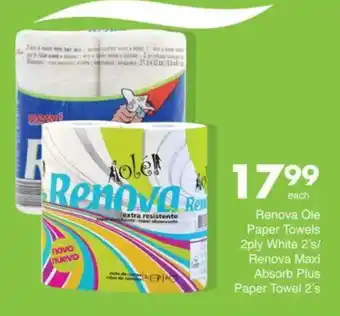 Save Renova Ole Paper Towels 2ply White/ Renova Maxi Absorb Plus Paper Towel offer