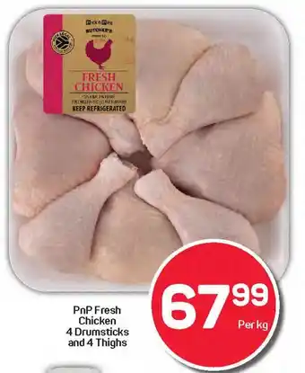 Pick n Pay PnP Fresh Chicken Drumsticks and  Thighs offer