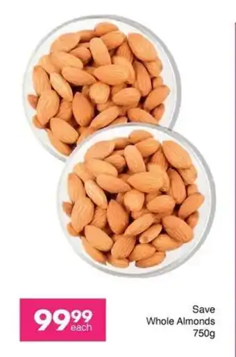 Save Save Whole Almonds offer