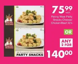 Save Penny Wise Party Snacks Cheese/ Chicken/Beef offer