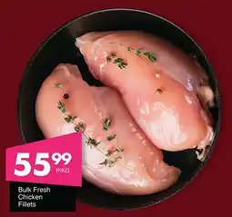 Save Hyper Bulk Fresh Chicken Fillets offer