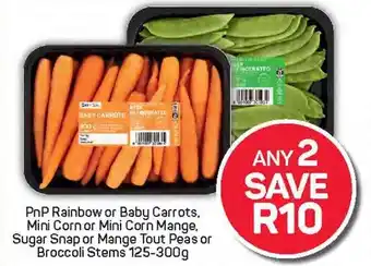 Pick n Pay PnP Rainbow or Baby Carrots, Mini Corn or Mini Corn Mange, Sugar Snap or Mange Tout Peas or Broccoli Stems offer