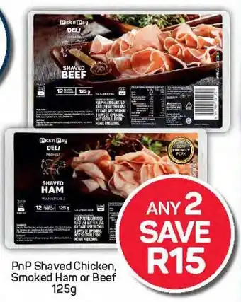 Pick n Pay PnP Shaved Chicken, Smoked Ham or Beef offer