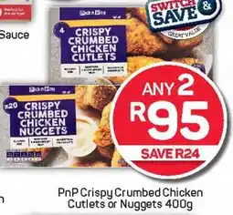 Pick n Pay PnP Crispy Crumbed Chicken Cutlets or Nuggets offer