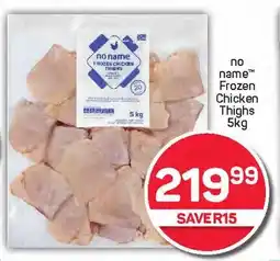 Pick n Pay no name Frozen Chicken Thighs offer