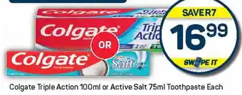 Pick n Pay Colgate Triple Action or Active Salt Toothpaste Each offer