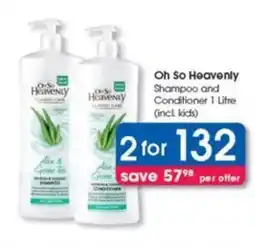 Clicks Oh So Heavenly Shampoo and Conditioner (incl. kids) offer