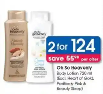 Clicks Oh So Heavenly Body Lotion (Excl. Heart of Gold Positively Pink & Beauty Sleep) offer