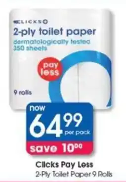 Clicks Clicks Pay Less 2-Ply Toilet Paper Rolls offer