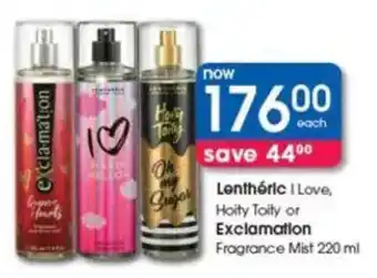 Clicks Lentheric I Love, Hoity Toity or Exclamation Fragrance Mist offer