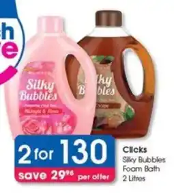 Clicks Clicks Silky Bubbles Foam Bath offer