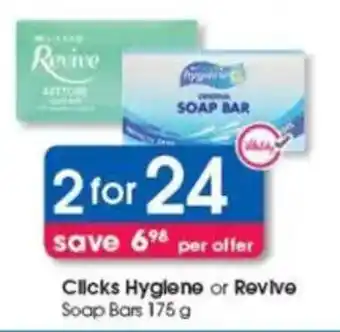 Clicks Clicks Hygiene or Revive Soap Bars offer