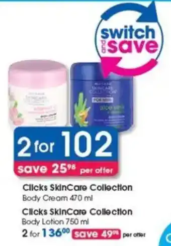 Clicks Clicks SkinCare Collection Body Cream offer