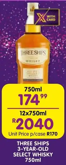 Shoprite Liquor Three ships 3-year-old select whisky offer