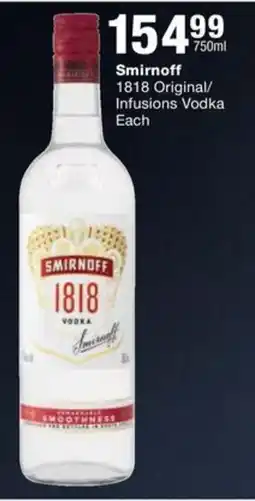 Checkers Liquor Shop Smirnoff 1818 Original/ Infusions Vodka offer