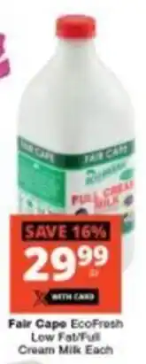 Checkers Fair Cape EcoFresh Low Fat/Full Cream Milk offer