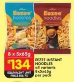 Shoprite Eezee instant noodles all variants offer