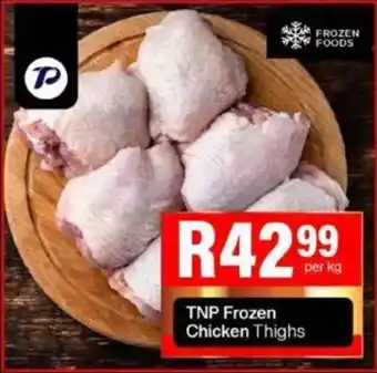 Take 'n Pay TNP Frozen Chicken Thighs offer