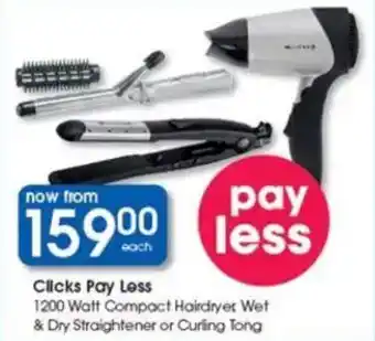 Clicks Clicks Pay Less 1200 Watt Compact Hairdryer Wet & Dry Straightener or Curling Tong offer